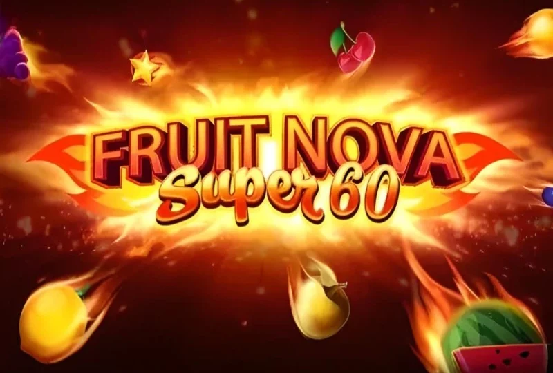 Fruit Super Nova 60